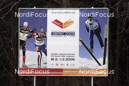17.02.2008, Liberec, Czech Republic (CZE): Liberec 2009 WCH advertisement - FIS world cup cross-country,team sprint, Liberec (CZE). www.nordicfocus.com. c Felgenhauer/NordicFocus. Every downloaded picture is fee-liable.